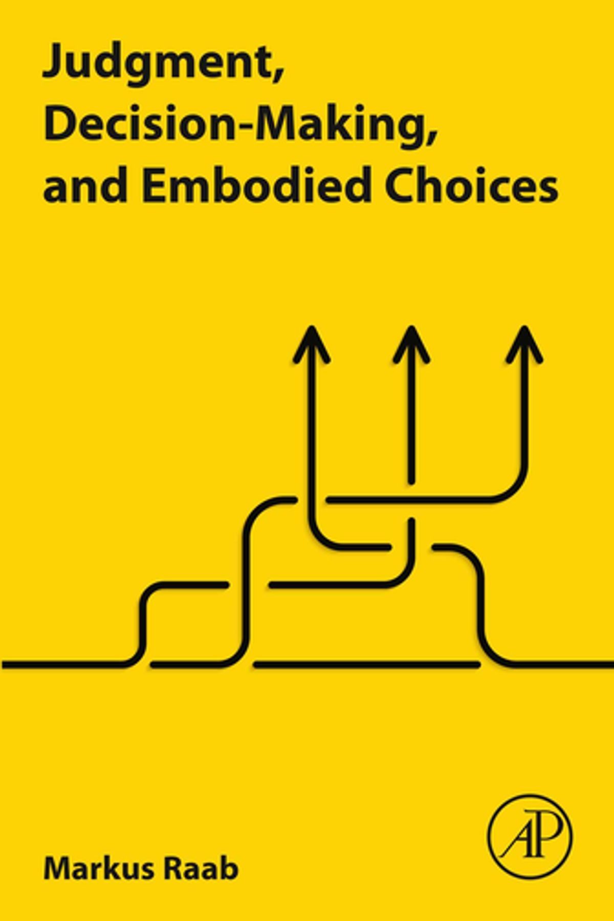 Judgment, Decision-Making, and Embodied Choices ebook
