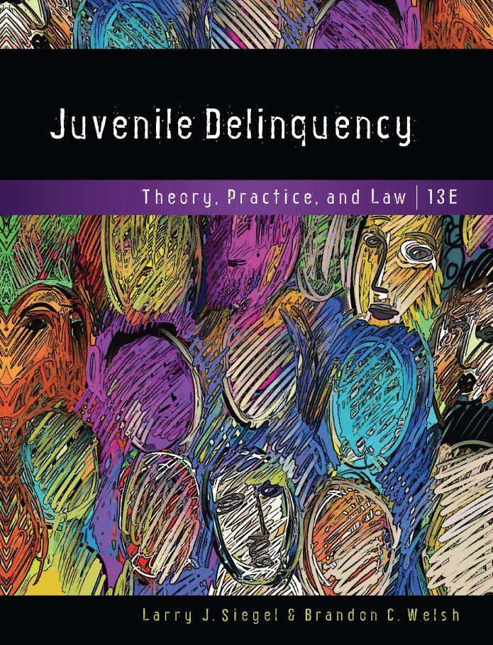 Juvenile Delinquency: Theory, Practice, and Law 13th Edition by Larry J. Siegel ebook