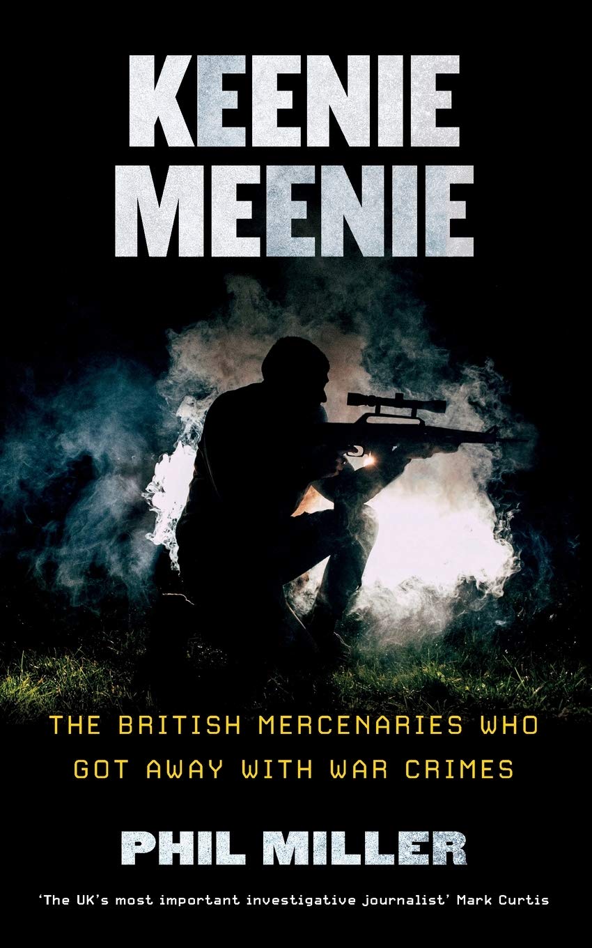 Keenie Meenie: The British Mercenaries Who Got Away with War Crimes ebook