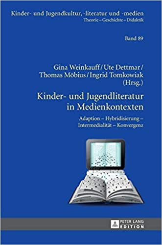 Kinder- und Jugendliteratur in Medienkontexten: Adaption Hybridisierung Intermedialit�t Konvergenz ebook