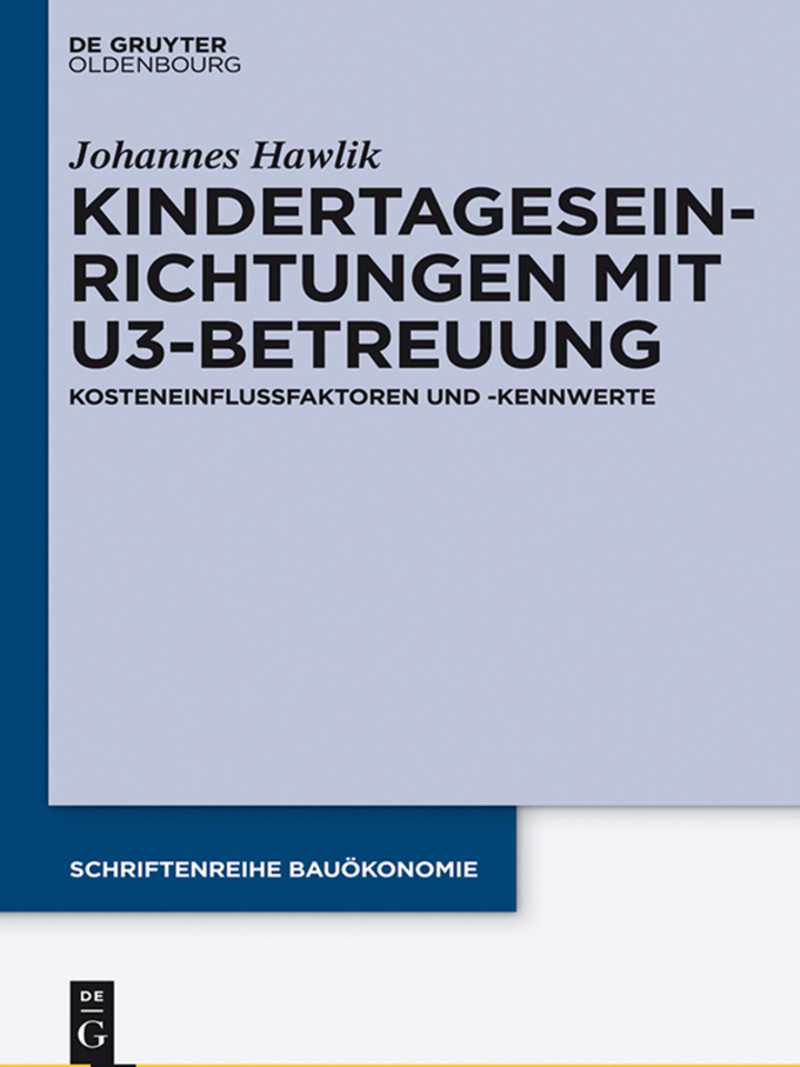 Kindertageseinrichtungen mit U3-Betreuung: Kosteneinflussfaktoren und -kennwerte ebook