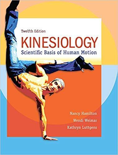 Kinesiology: Scientific Basis of Human Motion 12th Edition by Nancy Hamilton ebook