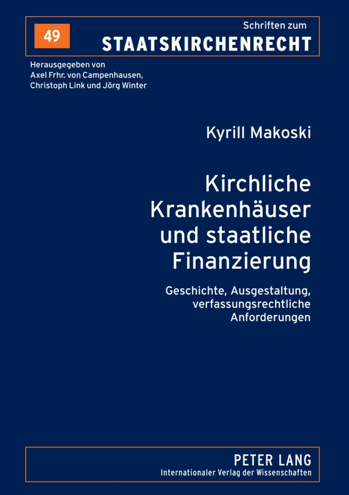 Kirchliche Krankenhaeuser und staatliche Finanzierung: Geschichte, Ausgestaltung, verfassungsrechtliche Anforderungen ebook