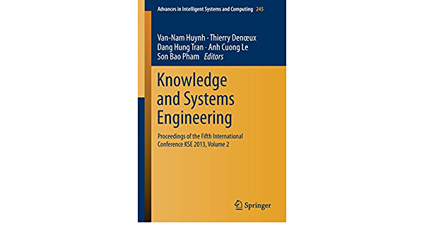 Knowledge and Systems Engineering: Proceedings of the Fifth International Conference KSE 2013, Volume 2 ebook