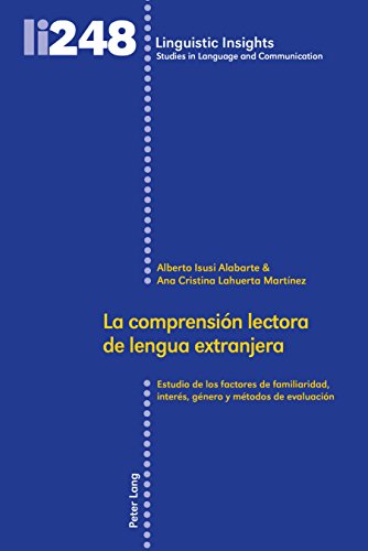 La comprensi�n lectora de lengua extranjera: Estudio de los factores de familiaridad, inter�s, g�nero y m�todos de evaluaci�n ebook