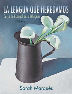 La lengua que heredamos Curso de Espaol para Bilinges, 7th Edition by Sarah Marques ebook
