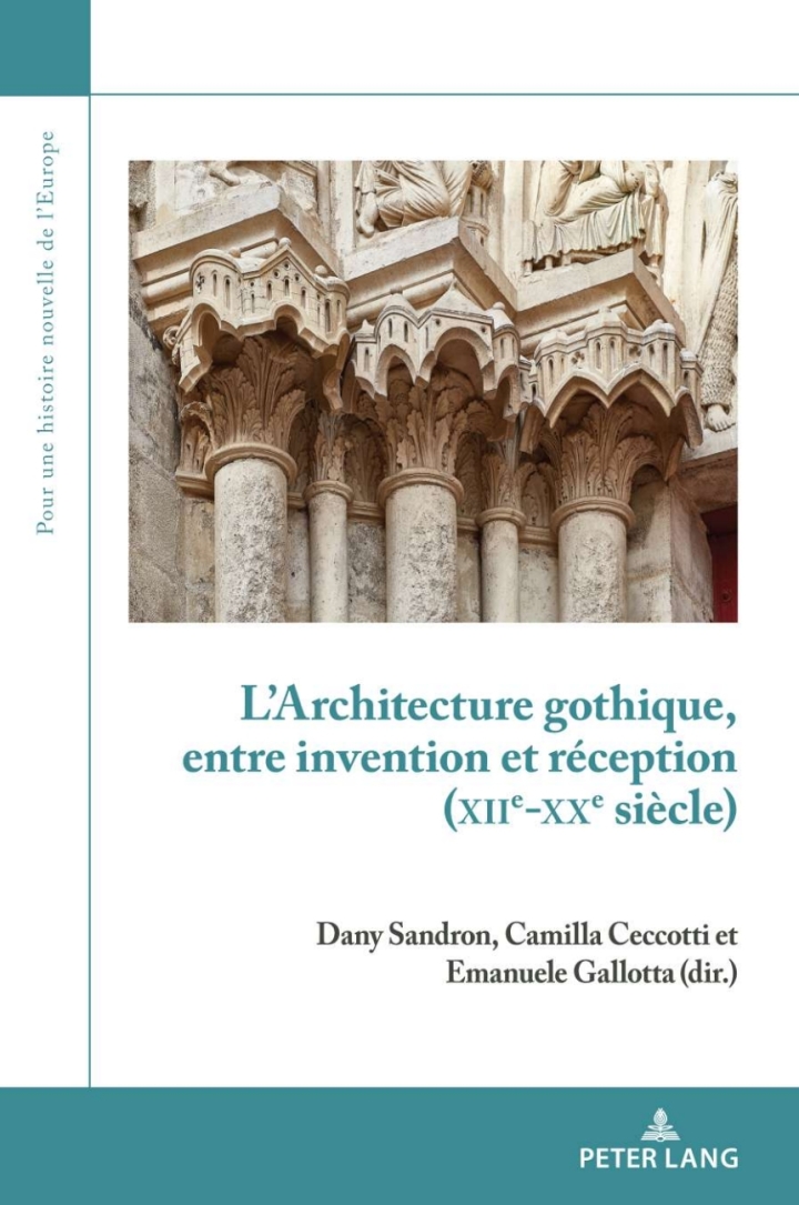 LArchitecture gothique, entre invention et r�ception (XIIe-XXe si�cle): ebook