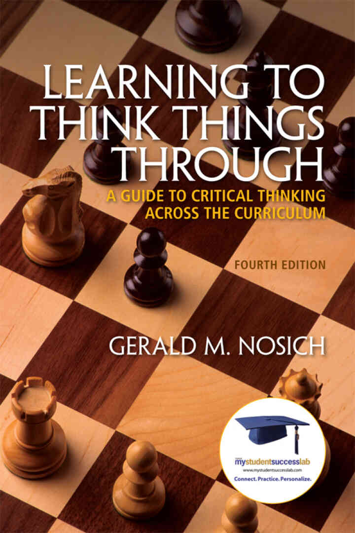 Learning to Think Things Through: A Guide to Critical Thinking Across the Curriculum, 4th Edition ebook