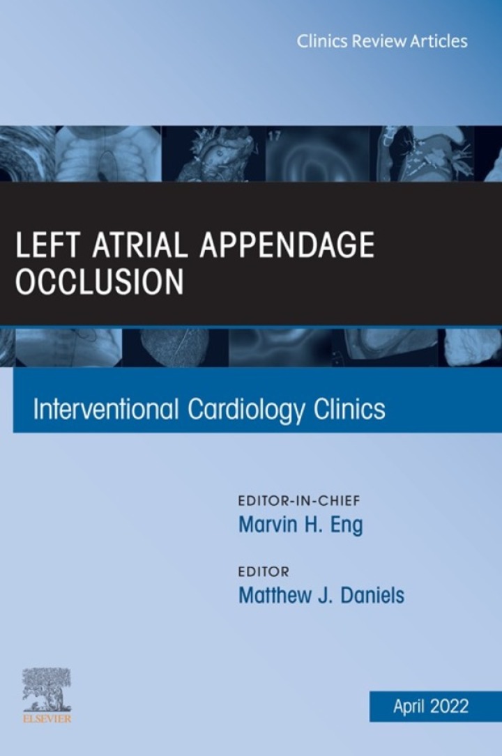 Left Atrial Appendage Occlusion, An Issue of Interventional Cardiology Clinics ebook