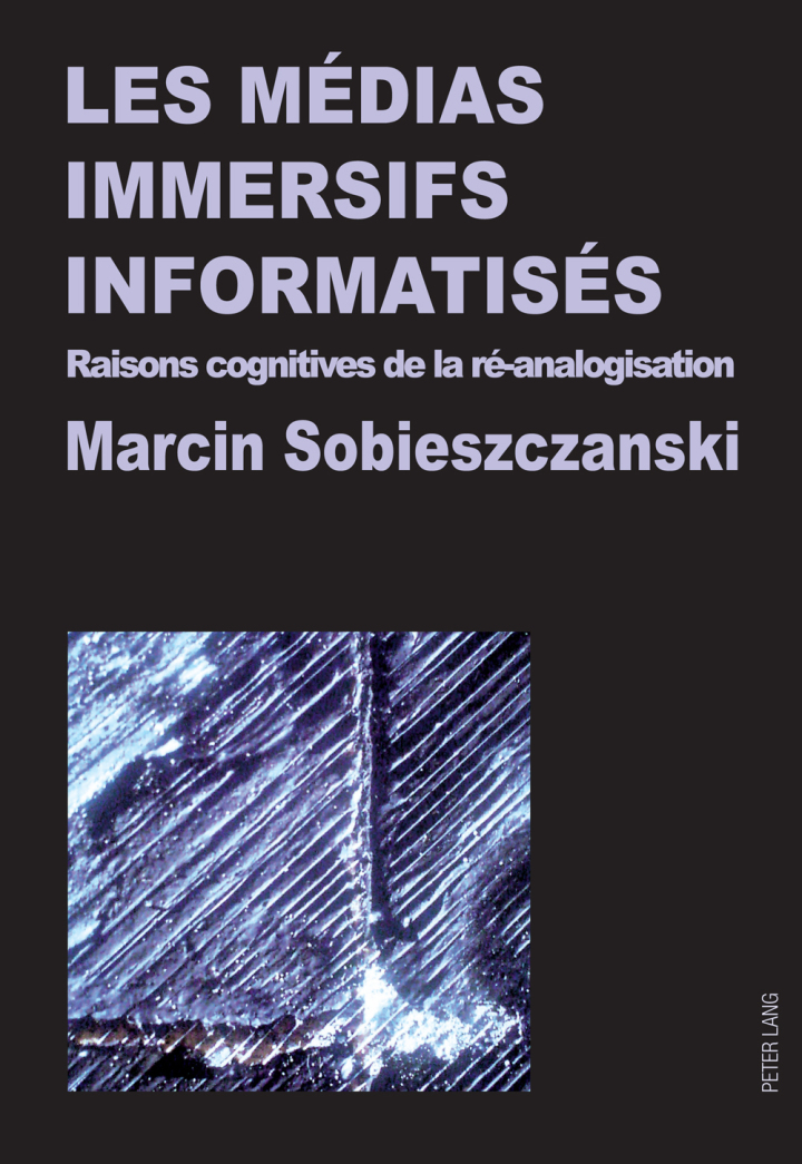 Les m�dias immersifs informatis�s: Raisons cognitives de la r�-analogisation ebook