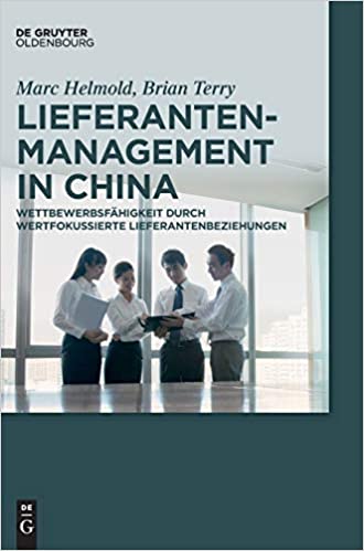 Lieferantenmanagement in China: Wettbewerbsf�higkeit durch wertfokussierte Lieferantenbeziehungen ebook