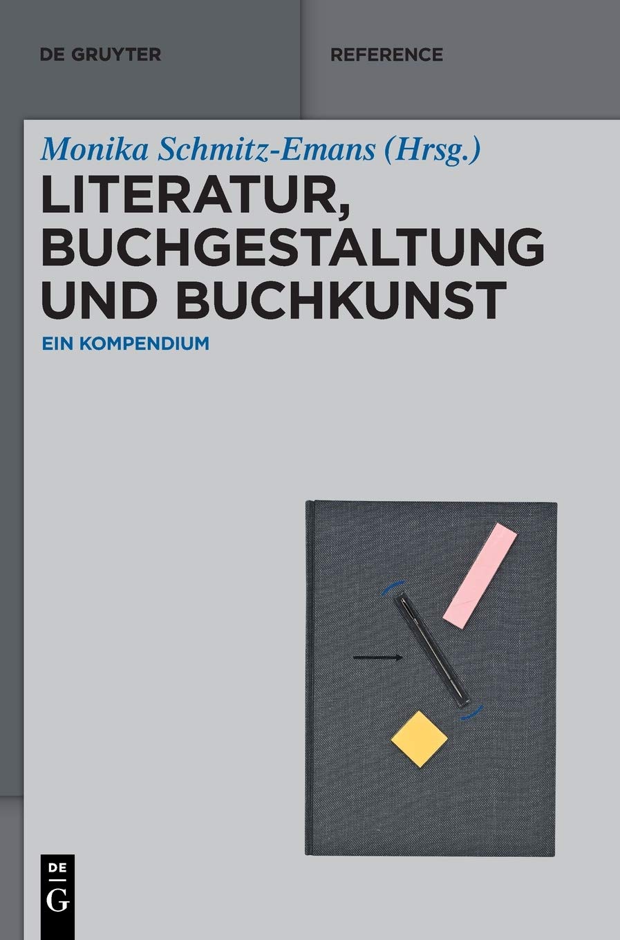 Literatur, Buchgestaltung und Buchkunst: Ein Kompendium ebook