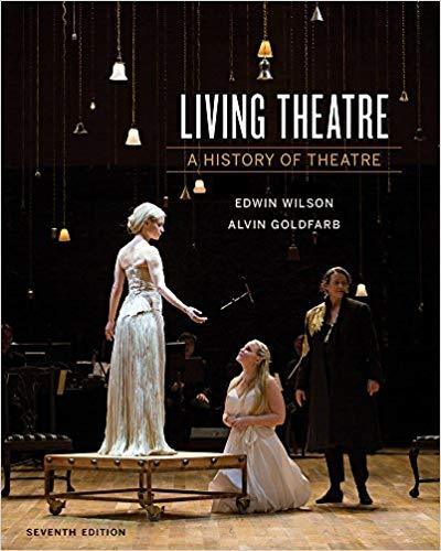 Living Theatre: A History of Theatre 7th Edition by Edwin Wilson ebook