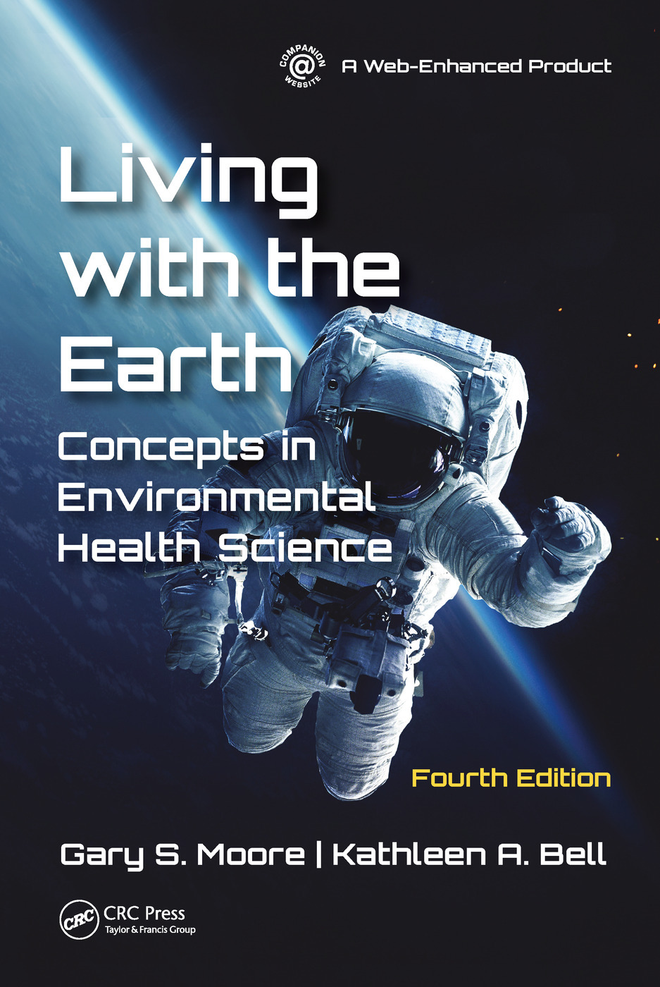 Living with the Earth, Fourth Edition: Concepts in Environmental Health Science ebook