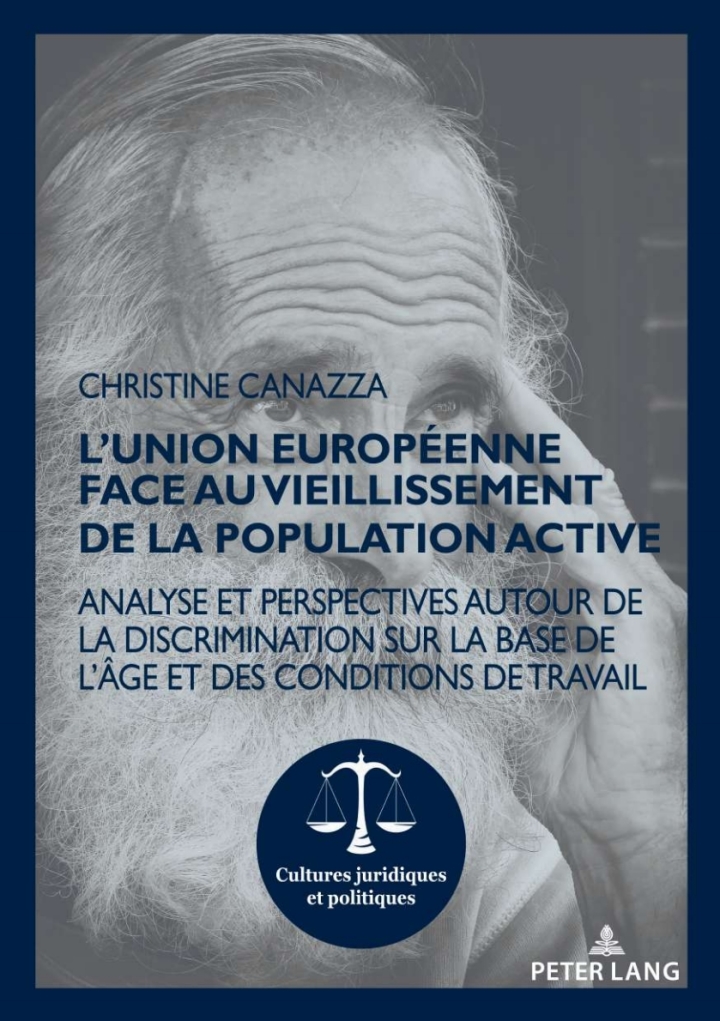 L�Union europ�enne face au vieillissement de la population active: Analyse et perspectives autour de la discrimination sur la base de l��ge et des conditions de travail ebook