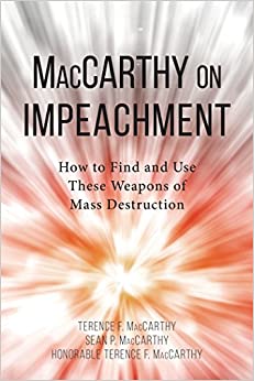 MacCarthy on Impeachment: How to Find and Use These Weapons of Mass Desctruction ebook