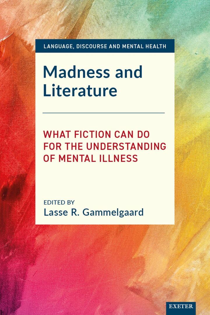 Madness and Literature: What Fiction Can Do for the Understanding of Mental Illness ebook