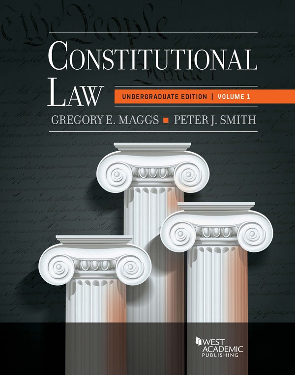 Maggs and Smith�s Constitutional Law: Undergraduate Edition, Volume 1 ebook