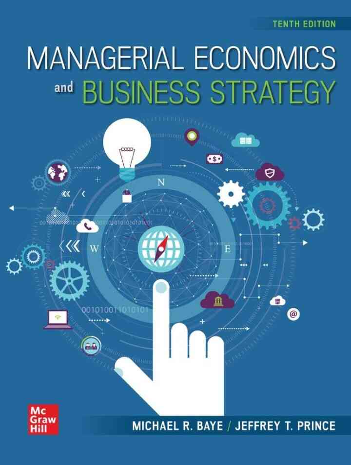 Managerial Economics & Business Strategy, 10th Edition ebook