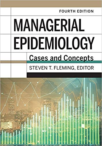 Managerial Epidemiology: Cases and Concepts, 4th Edition ebook