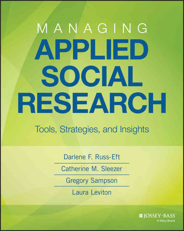 Managing Applied Social Research: Tools, Strategies, and Insights, 1st Edition ebook