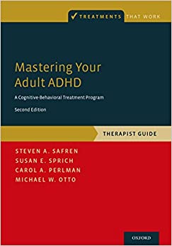 Mastering Your Adult ADHD: A Cognitive-Behavioral Treatment Program, Therapist Guide (Treatments That Work) ebook