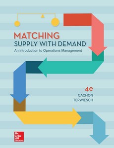 Matching Supply with Demand An Introduction to Operations Management 4th Edition by Cachon, Gerard ebook