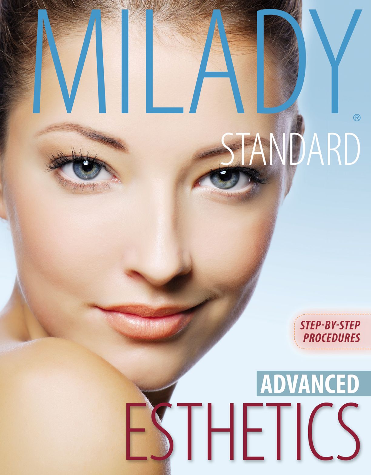 Milady's Standard Esthetics: Advanced Step-by-Step Procedures, Spiral bound Version ebook