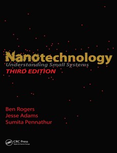 Nanotechnology Understanding Small Systems 3rd Edition by Ben Rogers ebook