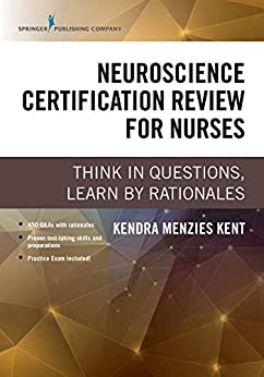 Neuroscience Certification Review for Nurses: Think in Questions, Learn by Rationales ebook