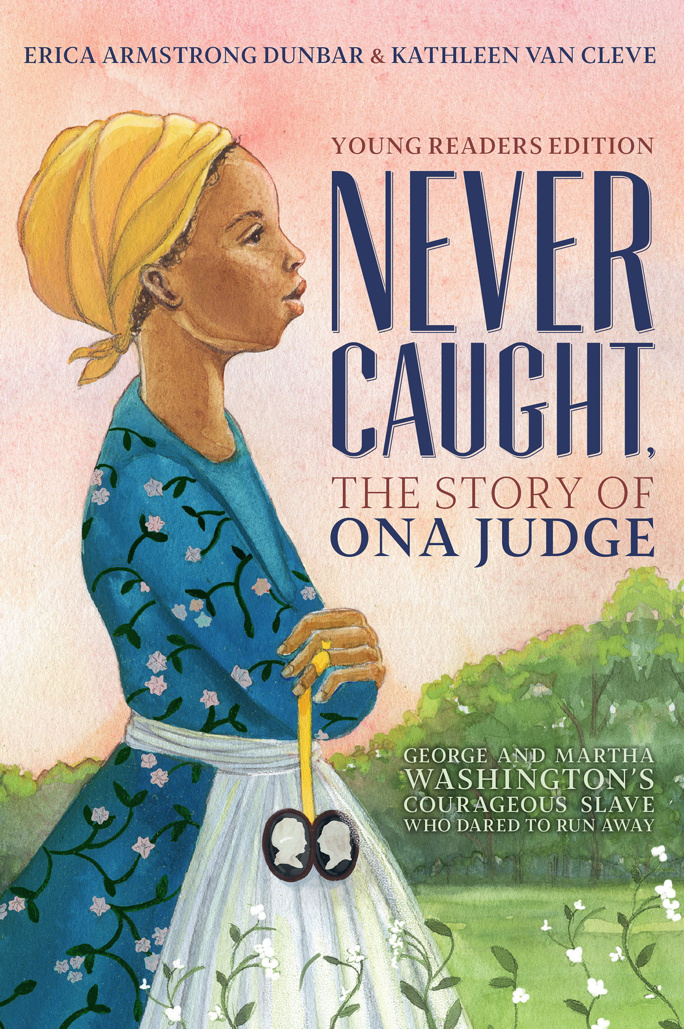 Never Caught, the Story of Ona Judge ebook