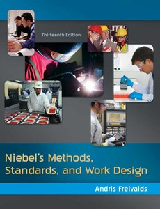 Niebel's Methods, Standards, Work Design 13th Edition by Andris Freivald ebook