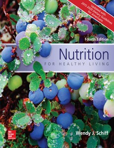 Nutrition for Healthy Living Updated with 2015-2020 Dietary Guidelines for Americans 4th Edition by Wendy Schiff ebook