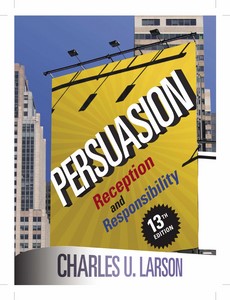 Persuasion Reception and Responsibility 13th Edition by Charles U. Larson ebook
