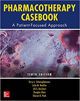 Pharmacotherapy Casebook: A Patient-Focused Approach, Tenth Edition ebook