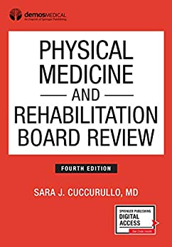 Physical Medicine and Rehabilitation Board Review, Fourth Edition ebook