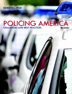 Policing America Challenges and Best Practices 8th Edition by Ken Peak ebook