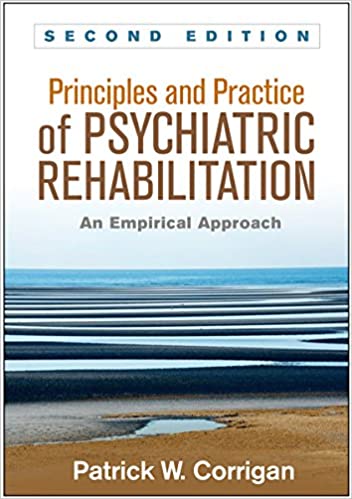 Principles and Practice of Psychiatric Rehabilitation, Second Edition: An Empirical Approach ebook