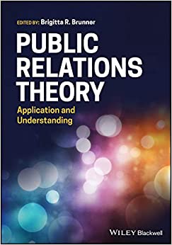 Public Relations Theory: Application and Understanding ebook