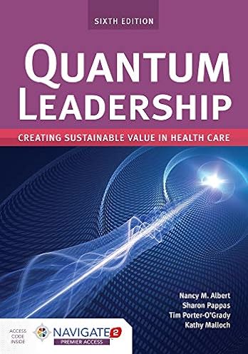 Quantum Leadership: Creating Sustainable Value in Health Care, 6th Edition ebook