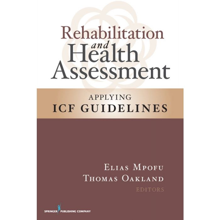 Rehabilitation and Health Assessment: Applying ICF Guidelines ebook