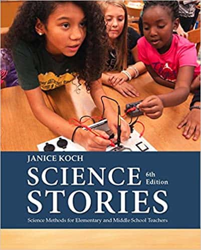 Science Stories: Science Methods for Elementary and Middle School Teachers (6th Edition) ebook