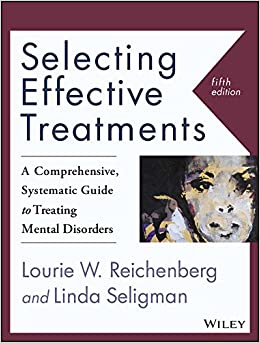 Selecting Effective Treatments: A Comprehensive, Systematic Guide to Treating Mental Disorders ebook