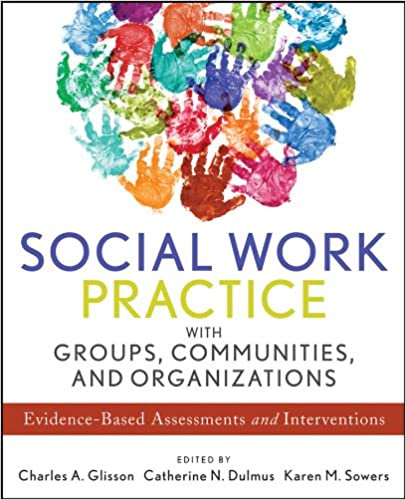 Social Work Practice with Groups, Communities, and Organizations: Evidence-Based Assessments and Interventions ebook