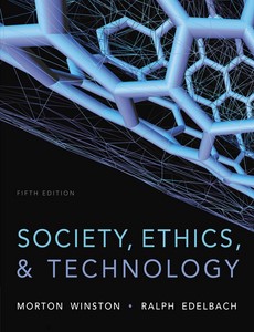 Society, Ethics, and Technology 5th Edition by Morton Winston ebook