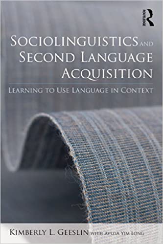 Sociolinguistics and Second Language Acquisition: Learning to Use Language in Context ebook