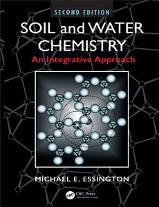 Soil and Water Chemistry An Integrative Approach, Second Edition 2nd  by Michael E. Essington ebook