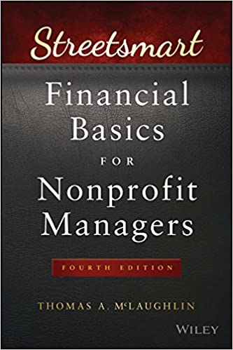 Streetsmart Financial Basics for Nonprofit Managers (Wiley Nonprofit Law, Finance and Management Series) ebook