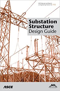 Substation Structure Design Guide (ASCE Manuals and Reports on Engineering Practice Book 13) ebook
