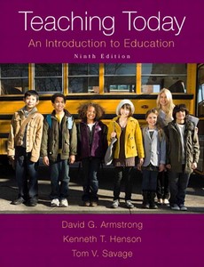Teaching Today An Introduction to Education 9th Edition by David G. Armstrong ebook